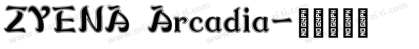 ZYENA Arcadia字体转换